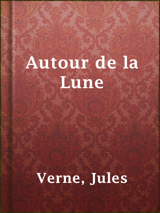 Title details for Autour de la Lune by Jules Verne - Available
